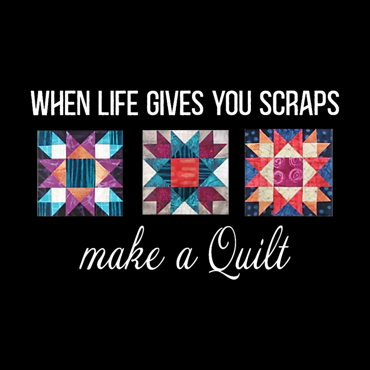 Life Gives Scraps - Make A Quilt SQ23