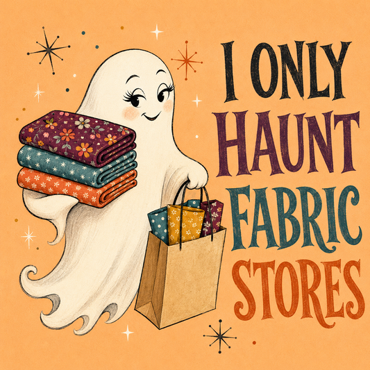 Halloween-themed graphic featuring a cute cartoon ghost holding folded patterned fabrics and a paper shopping bag, with the text 'I ONLY HAUNT FABRIC STORES' on an orange background.