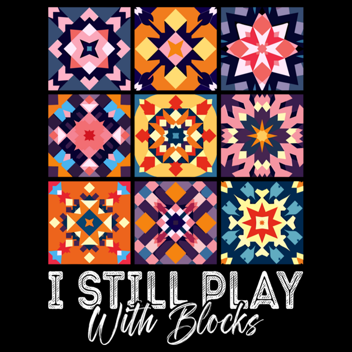 Colorful geometric pattern with text 'I Still Play With Blocks' on a black background.  Pixie Printed handcrafted photo magnets — unique personalized gifts made with heart. ❤️