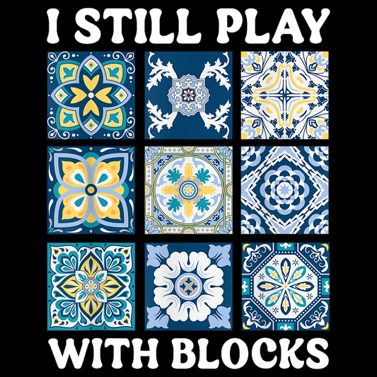Decorative tiles with geometric patterns on a black background, featuring text 'I STILL PLAY WITH BLOCKS'.  Pixie Printed handcrafted photo magnets — unique personalized gifts made with heart. ❤️