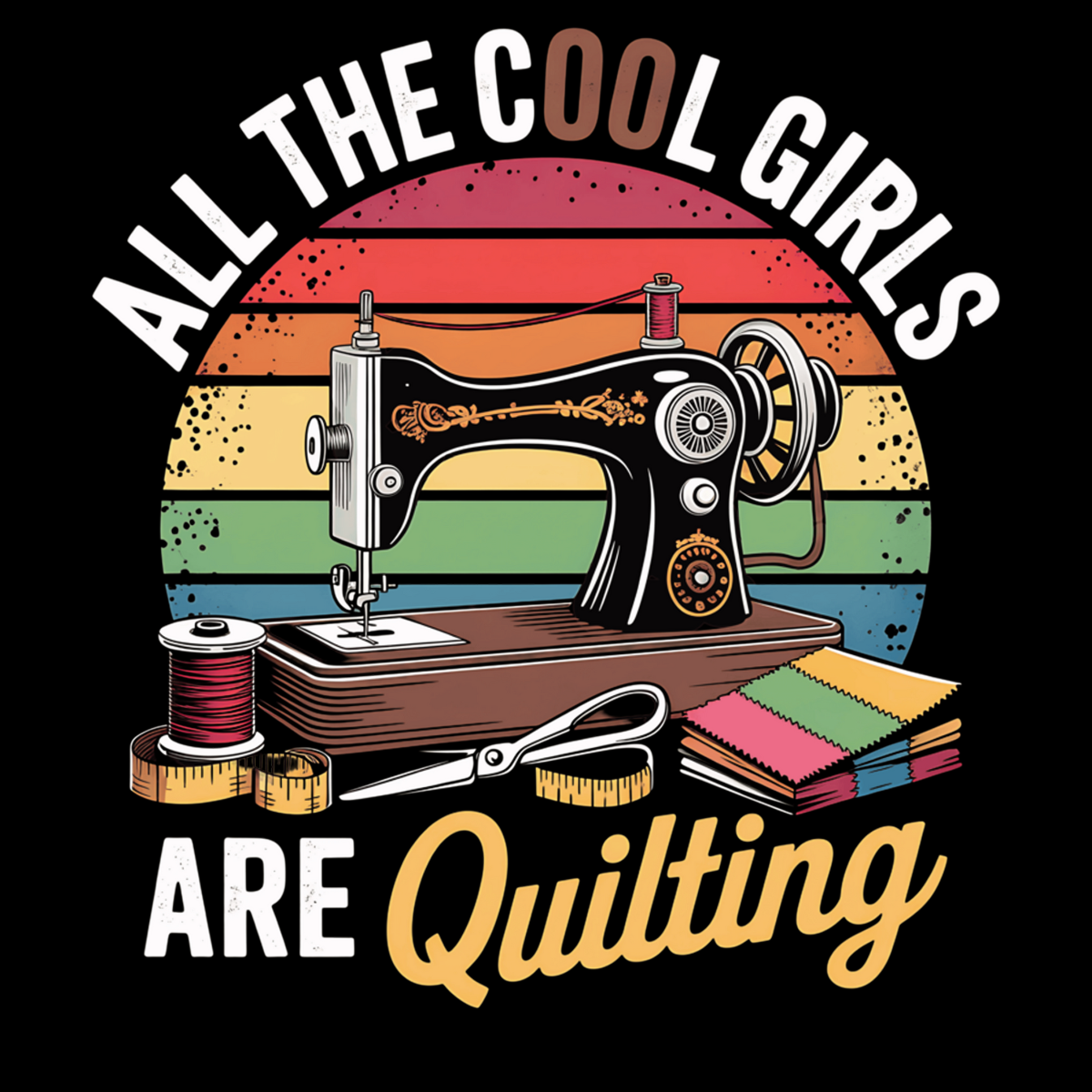 Vintage-style graphic with a sewing machine, scissors, and fabric on a rainbow background with text 'All the cool girls are quilting'.  Pixie Printed handcrafted photo magnets — unique personalized gifts made with heart. ❤️
