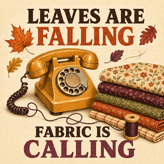 A vintage-style autumn promotional graphic with the text 'LEAVES ARE FALLING' and 'FABRIC IS CALLING.' A mustard yellow rotary telephone sits beside a stack of folded patterned fabrics and a spool of thread on a warm beige background with scattered fall leaves.
