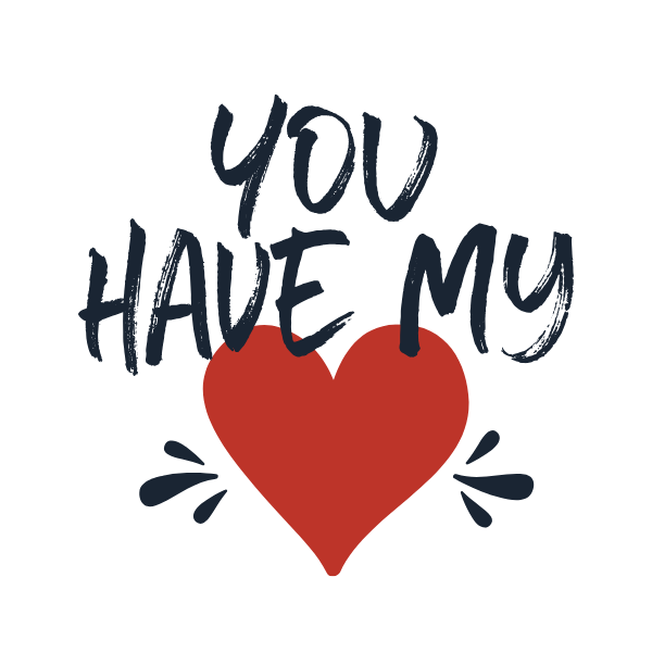 Text 'YOU HAVE MY' with a red heart on a white background