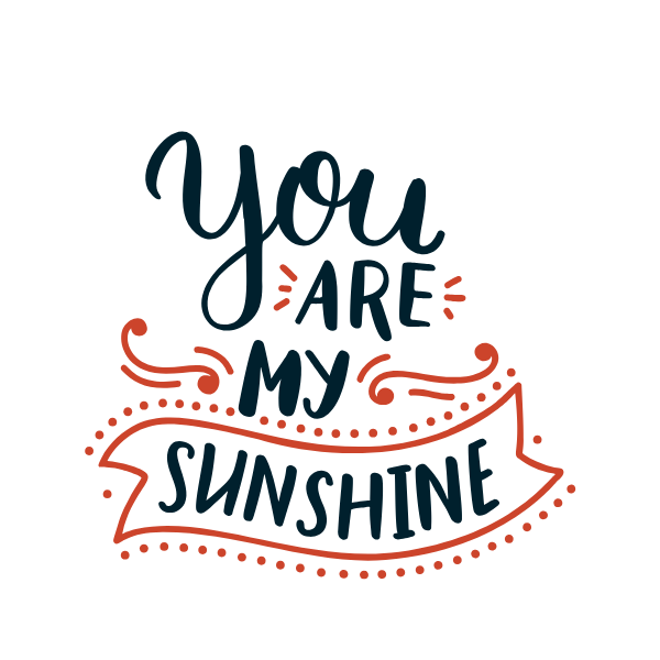 Text 'You Are My Sunshine' with decorative elements on a white background