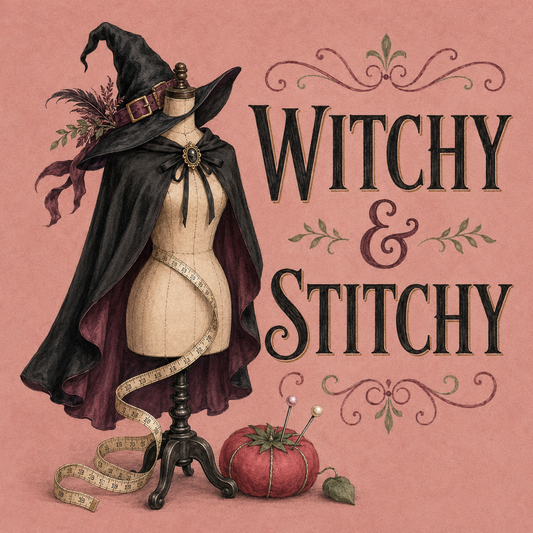 Illustrated graphic with a dress form wearing a black witch hat and dark cape, a measuring tape draped around the torso, a red pincushion with pins, and large decorative text reading 'WITCHY & STITCHY' on a dusty pink background.